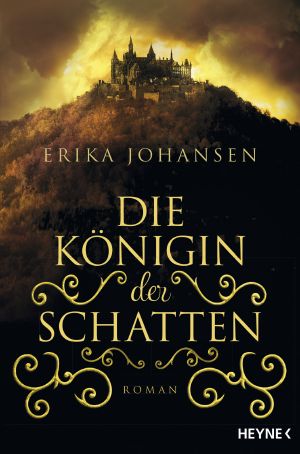 [Die Königin der Schatten 01] • Die Königin der Schatten